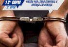PRISÃO POR LESÃO CORPORAL E AMEAÇA EM MINAÇU