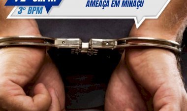 PRISÃO POR LESÃO CORPORAL E AMEAÇA EM MINAÇU
