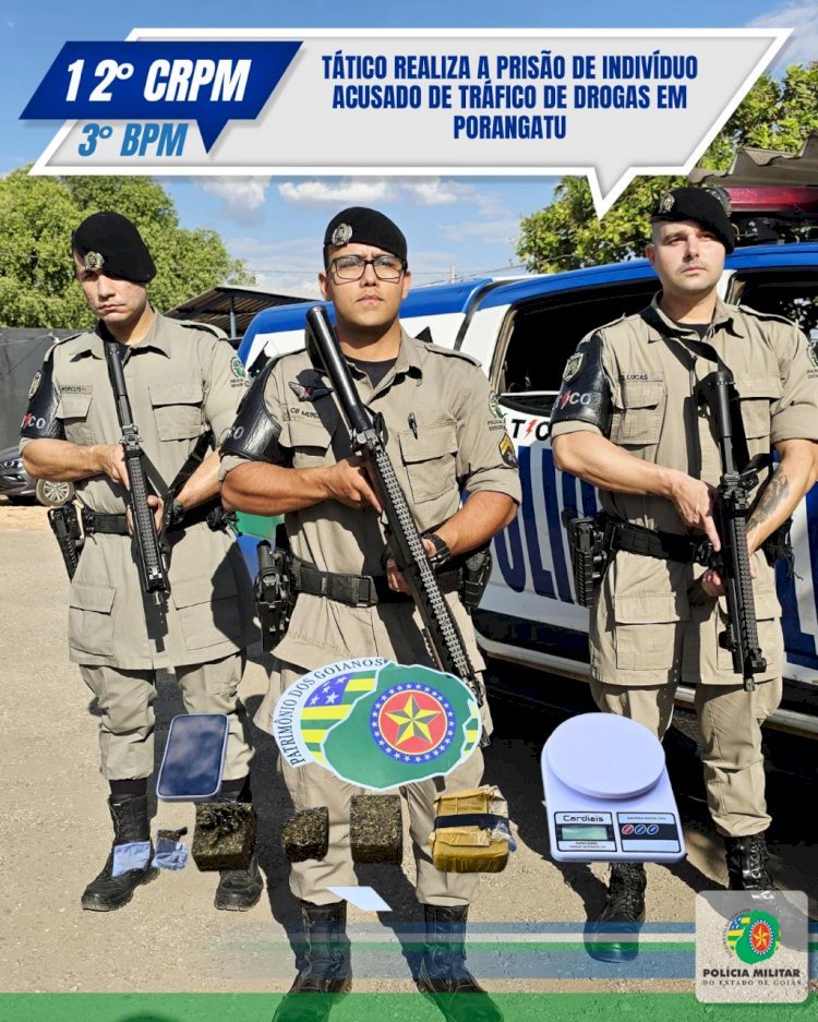 TÁTICO REALIZA A PRISÃO DE INDIVÍDUO ACUSADO DE TRÁFICO DE DROGAS EM PORANGATU