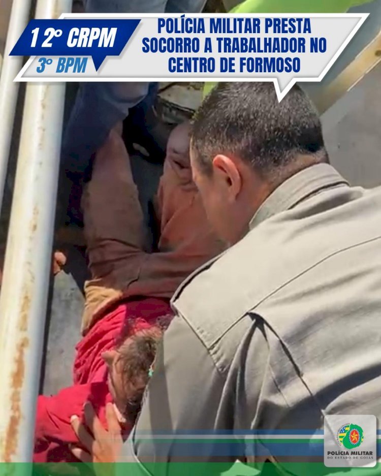 POLÍCIA MILITAR PRESTA SOCORRO A TRABALHADOR NO CENTRO DE FORMOSO