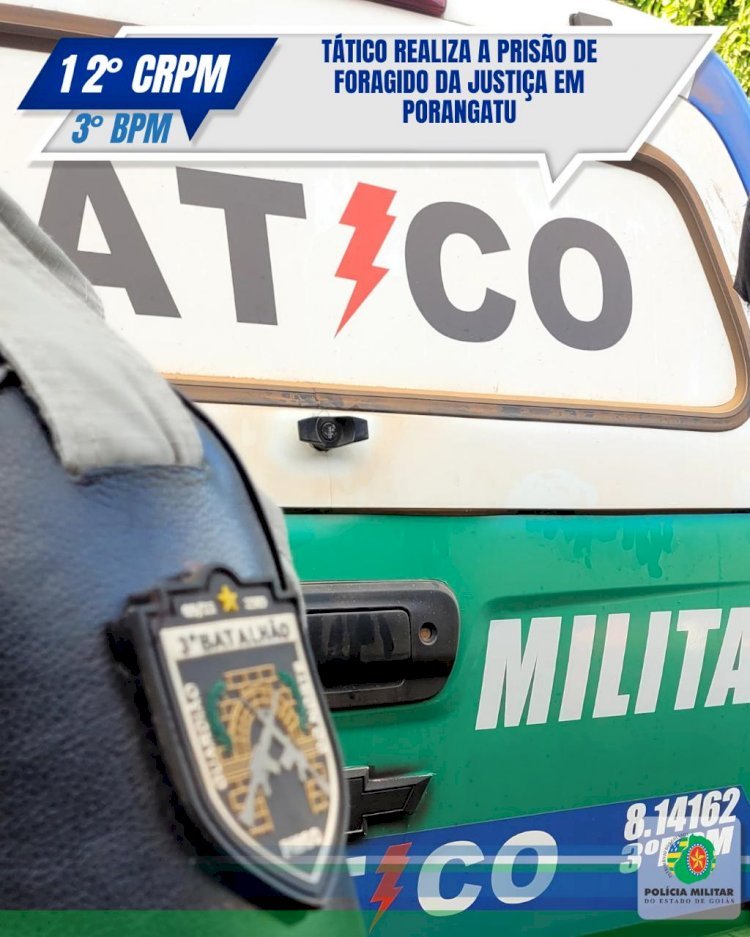 TÁTICO REALIZA A PRISÃO DE FORAGIDO DA JUSTIÇA EM PORANGATU