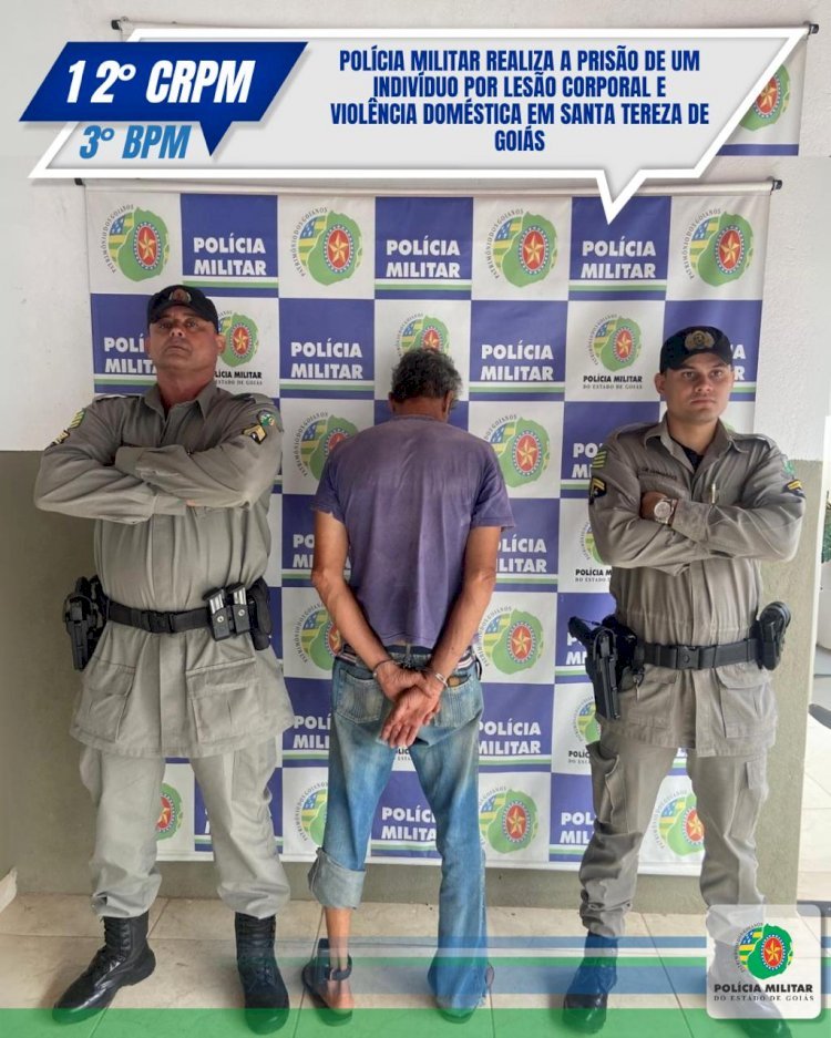 POLÍCIA MILITAR REALIZA A PRISÃO DE UM INDIVÍDUO POR LESÃO CORPORAL E VIOLÊNCIA DOMÉSTICA EM SANTA TEREZA DE GOIÁS